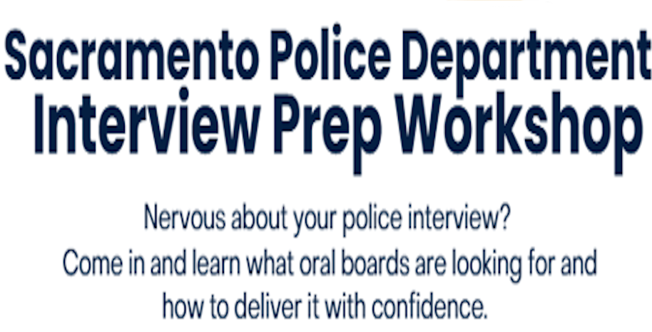"Sacramento Police Department Careers Workshop: Interested in a career as a Sacramento Police Officer or Dispatcher? Join us to learn about pay, benefits, hiring, and career opportunities. Meet the team, get your questions answered, and see where a career with the SacPD could take you!"
